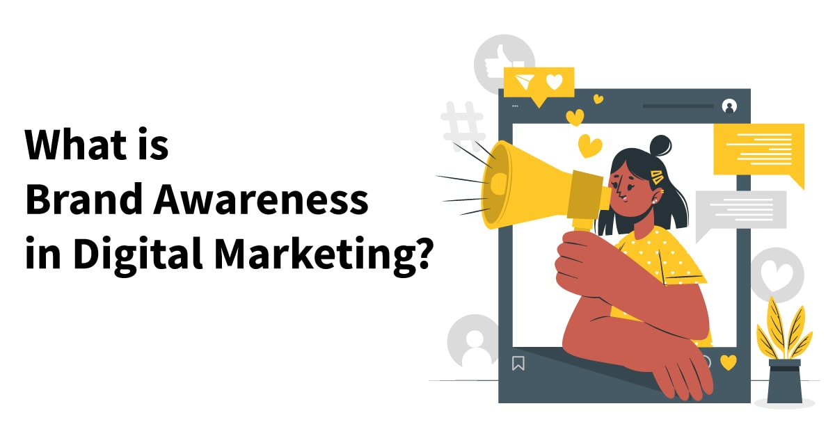 What is brand awareness in digital marketing